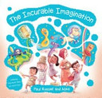 The incurable imagination / Paul Russell and Aśka.