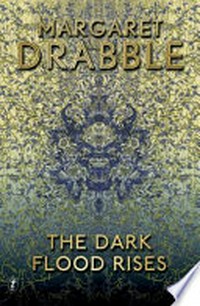 The dark flood rises / Margaret Drabble.