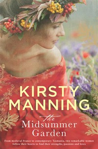 The midsummer garden: Kirsty Manning.