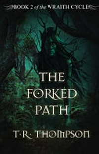 The forked path / T.R. Thompson.