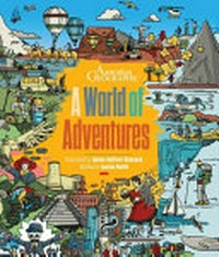 A world of adventures / illustrated by James Gulliver Hancock ; written by Lauren Smith.