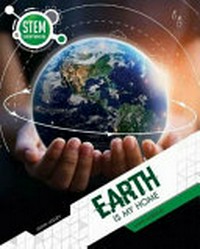 Earth is my home : earth sciences / John Lesley.