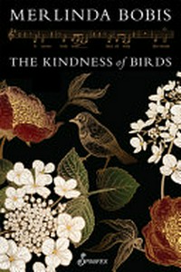 The kindness of birds / Melinda Bobis.
