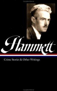 Crime stories and other writings / Dashiell Hammett.