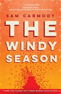 The windy season: Sam Carmody.