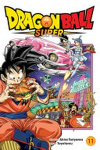 Dragon Ball super. story by Akira Toriyama ; art by Toyotarou ; [translation, Caleb Cook ; lettering, Brandon Bovia]. 11, Great escape /