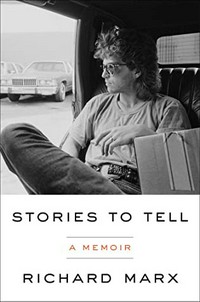 Stories to tell : a memoir / Richard Marx.