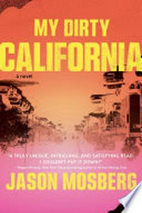 My dirty California / Jason Mosberg.