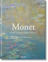 Monet : or, The triumph of impressionism / Daniel Wildenstein.