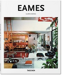 Charles & Ray Eames, 1907-1978, 1912-1988 : pioneers of mid-century modernism / Gloria Koenig.