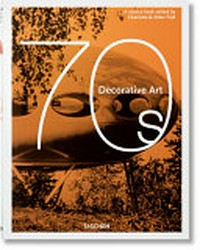 70s decorative art : a source book / edited by Charlotte & Peter Fiell.