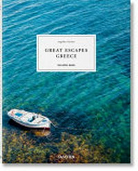 Great escapes Greece : the hotel book / edited by Angelika Taschen.