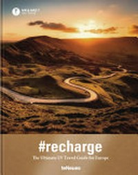 #Recharge : the ultimate EV travel guide for Europe / Mr & Mrs T on Tour [Ralf Schwesinger & Nicole Wanner].