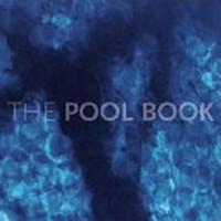 The pool book = Das pool-buch = Het Zwembadboek = El gran libro de las piscinas / [editor Daniela Santos Quartino].