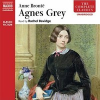 Agnes Grey: Anne Brontë ; read by Rachel Bavidge.