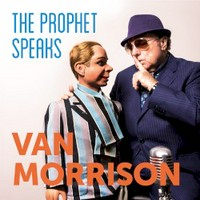 The prophet speaks: Van Morrison.