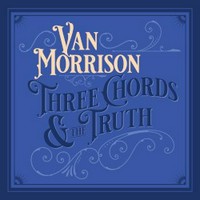 Three chords & the truth: Van Morrison.