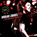 ...'Til we meet again live: Norah Jones.