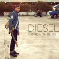 Alone with blues: Diesel.