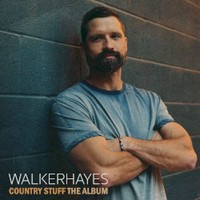 Country stuff the album: Walker Hayes.